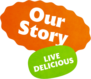 Our Story Live Delicious